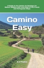 Camino Easy: A Guide to the Camino de Santiago for Mature Walkers By B. G. Preston Cover Image