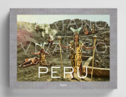 Peru, Mariano Vivanco (Spanish) By Ambassador JUAN CARLOS GAMARRA (Introduction by), Mariano Vivanco (Photographs by), Jorge Villacorta (Contributions by) Cover Image
