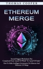 Ethereum Merge: Second-biggest Blockchain Has Completed From proof Of Work To proof Of Stake (How To Make Intelligent Investments On E By Thomas Cooper Cover Image