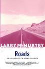 Roads: Driving America's Great Highways By Larry McMurtry Cover Image