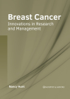 Breast Cancer: Innovations in Research and Management By Nancy Hunt (Editor) Cover Image