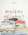 Mystery Mechanics, The Creative Process By Andy Wilkinson Cover Image