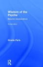 Wisdom of the Psyche: Beyond Neuroscience By Ginette Paris Cover Image