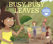 Busy, Busy Leaves (My First Science Songs) By Nadia Higgins, Chris Biggin (Illustrator) Cover Image