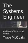 The Systems Engineer: Archives of Structured Chaos Cover Image