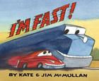 I'm Fast! By Kate McMullan, Jim McMullan (Illustrator) Cover Image