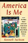 America Is Me: The Most Asked and Least Understood Questions about Black American History By Kennell Jackson Cover Image