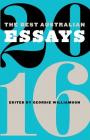 The Best Australian Essays 2016 By Geordie Williamson (Editor) Cover Image
