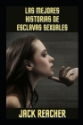 Las mejores historias de esclavas sexuales By Jack Reacher Cover Image