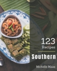 123 Southern Recipes: Southern Cookbook - Your Best Friend Forever By Michelle Maas Cover Image