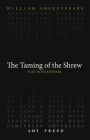 Taming of the Shrew (Play on Shakespeare) By William Shakespeare, Amy Freed (Translated by) Cover Image