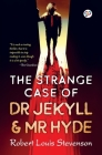 The Strange Case of Dr Jekyll and Mr Hyde By Robert Louis Stevenson Cover Image