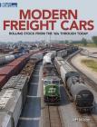 Modern Freight Cars: Rolling Stock from the 60's Through Today By Jeff Wilson Cover Image