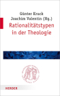 Rationalitatstypen in Der Theologie (Quaestiones Disputatae #285) By Bernhard Fresacher (Contribution by), Gregor Maria Hoff (Contribution by), Bernhard Nitsche (Contribution by) Cover Image