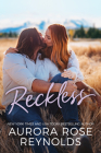 Reckless (Adventures in Love #3) By Aurora Rose Reynolds Cover Image
