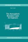 The Atmospheric Boundary Layer for Engineers (Fluid Mechanics and Its Applications #17) By R. S. Azad (Editor) Cover Image