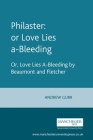 Philaster: Or Love Lies A-Bleeding: By Beaumont and Fletcher (Revels Plays) By Andrew Gurr (Editor) Cover Image