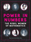Power in Numbers: The Rebel Women of Mathematics Cover Image
