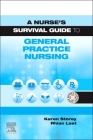 A Nurse's Survival Guide to General Practice Nursing Cover Image