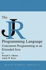 The Jr Programming Language: Concurrent Programming in an Extended Java Cover Image