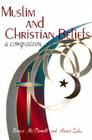 Muslim and Christian Beliefs: A Comparison By Bruce McDowell, Bruce McDonald, Anees Zaka (Joint Author) Cover Image