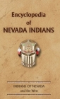 Encyclopedia of Nevada Indians By Donald Ricky Cover Image