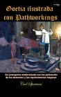 Goetia ilustrada con Pathworkings: Un Lemegeton modernizado con los pathworks de los demonios y las equivalencias mágicas By Carl Spartacus Cover Image