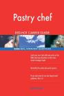 Pastry chef RED-HOT Career Guide; 2586 REAL Interview Questions By Red-Hot Careers Cover Image