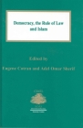 Democracy: The Rule of Law and Islam (Centre of Islamic & Middle Eastern Law #6) Cover Image