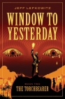 Window To Yesterday: The Torchbearer Cover Image