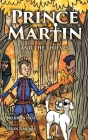 Prince Martin and the Thieves: A Brave Boy, a Valiant Knight, and a Timeless Tale of Courage and Compassion Cover Image