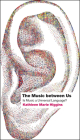 The Music between Us: Is Music a Universal Language? By Kathleen Marie Higgins Cover Image