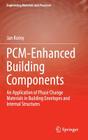 Pcm-Enhanced Building Components: An Application of Phase Change Materials in Building Envelopes and Internal Structures (Engineering Materials and Processes) Cover Image