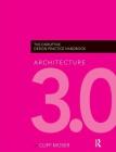 Architecture 3.0: The Disruptive Design Practice Handbook By Cliff Moser Cover Image
