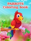 Parrots Coloring Book: Parrot birds coloring books for kids adults large print By Mhr Publishing Cover Image