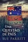 Uma Questão de País By Sue Parritt, Juliana Chiavatti Grade (Translator) Cover Image