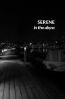 Serene in the Abyss By Umar Zakir Abdul Hamid Cover Image