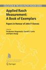 Applied Rasch Measurement: A Book of Exemplars: Papers in Honour of John P. Keeves (Education in the Asia-Pacific Region: Issues #4) By Sivakumar Alagumalai (Editor), David D. Curtis (Editor), Njora Hungi (Editor) Cover Image