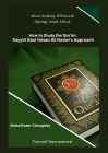 How to Study the Quran, Sayyid Abul Ali Hasan Nadwi's Approach By Abdul Kader Choughley Cover Image
