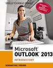 Microsoft Outlook 2013: Introductory (Shelly Cashman) By Corinne Hoisington, Steven M. Freund Cover Image