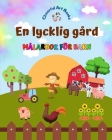 En lycklig gård - Målarbok för barn - Roliga och kreativa teckningar av bedårande lantbruksdjur: Charmig samling av söta gårdsscener för barn By Cheerful Art Books Cover Image