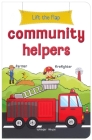 Lift the Flap: Community Helpers: Early Learning Novelty Board Book For Children By Wonder House Books Cover Image