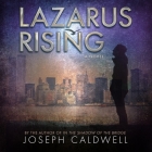 Lazarus Rising By Joseph Caldwell, Charlie Thurston (Read by) Cover Image