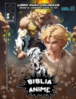 Biblia Anime Desde El Inicio Hasta El Final Vol 11: Libro Para Colorear Cover Image