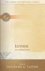 Luther: Letters of Spiritual Counsel (Library of Christian Classics) By Theodore G. Tappert (Editor) Cover Image