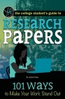 Research Papers: 101 Ways to Make Your Work Stand Out By Atlantic Publishing Group Cover Image
