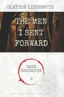 The Men I Sent Forward: Low Profanity Edition By Clayton Lindemuth Cover Image