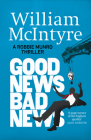 Good News, Bad News By William McIntyre Cover Image