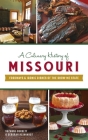 Culinary History of Missouri: Foodways & Iconic Dishes of the Show-Me State Cover Image