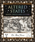 Altered States: Minds, Drugs and Culture Cover Image